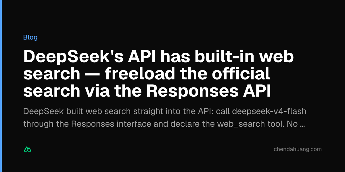 DeepSeek's API has built-in web search — freeload the official search via the Responses API