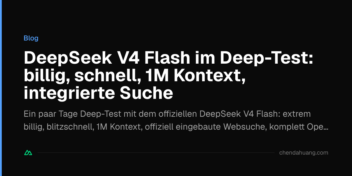 DeepSeek V4 Flash im Deep-Test: billig, schnell, 1M Kontext, integrierte Suche