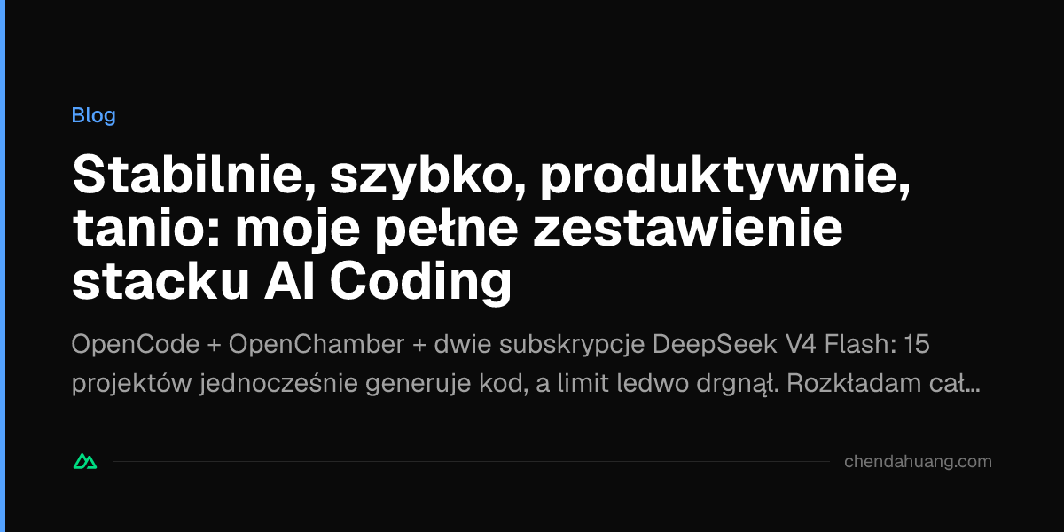 Stabilnie, szybko, produktywnie, tanio: moje pełne zestawienie stacku AI Coding