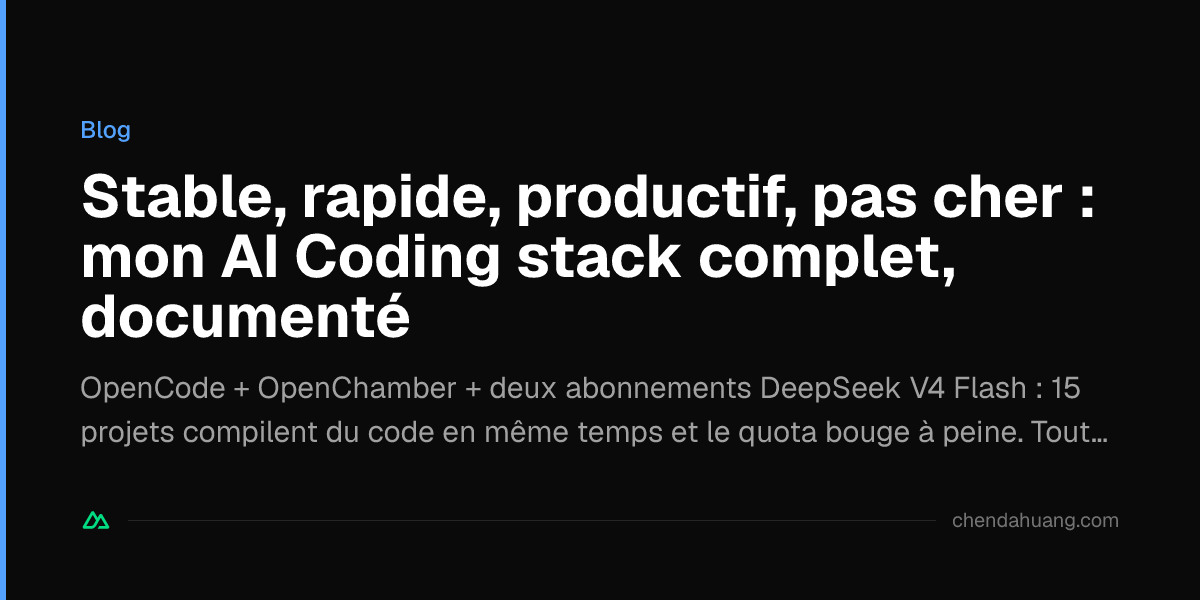 Stable, rapide, productif, pas cher : mon AI Coding stack complet, documenté