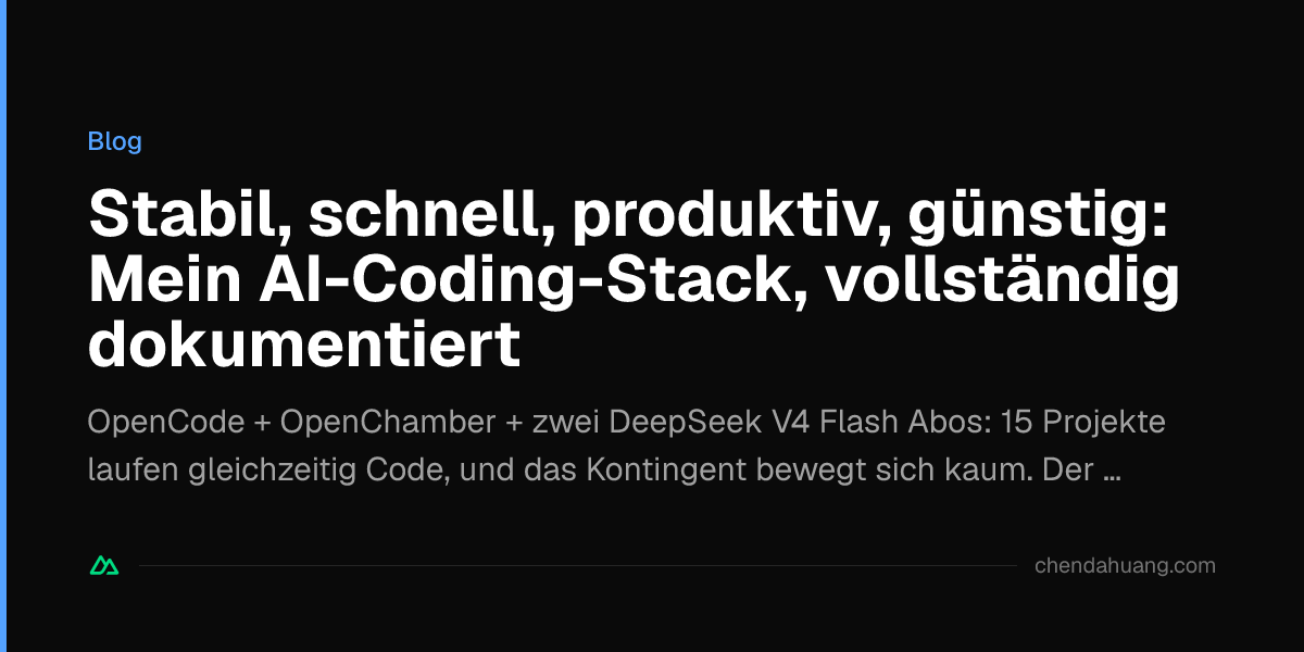 Stabil, schnell, produktiv, günstig: Mein AI-Coding-Stack, vollständig dokumentiert