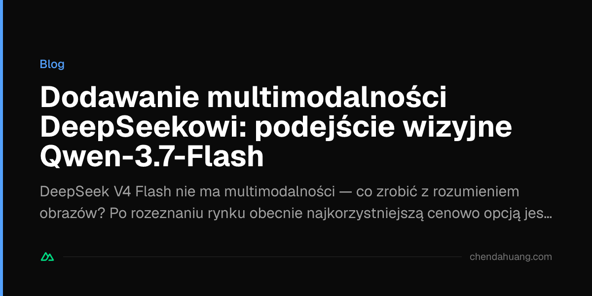 Dodawanie multimodalności DeepSeekowi: podejście wizyjne Qwen-3.7-Flash