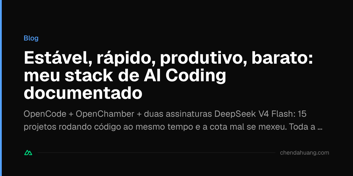 Estável, rápido, produtivo, barato: meu stack de AI Coding documentado