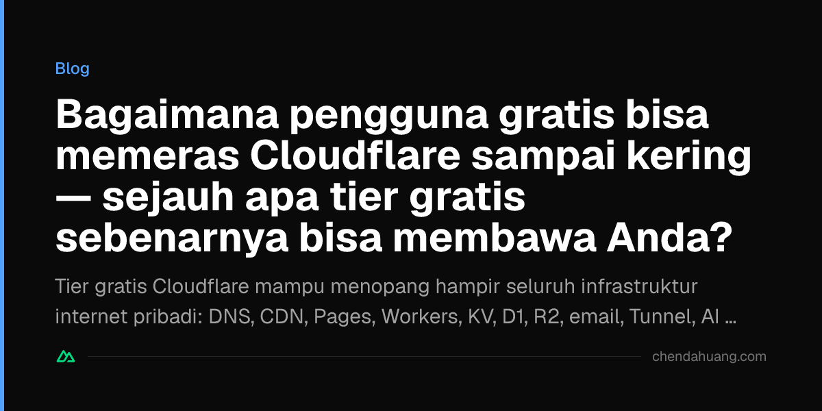 Bagaimana pengguna gratis bisa memeras Cloudflare sampai kering — sejauh apa tier gratis sebenarnya bisa membawa Anda?