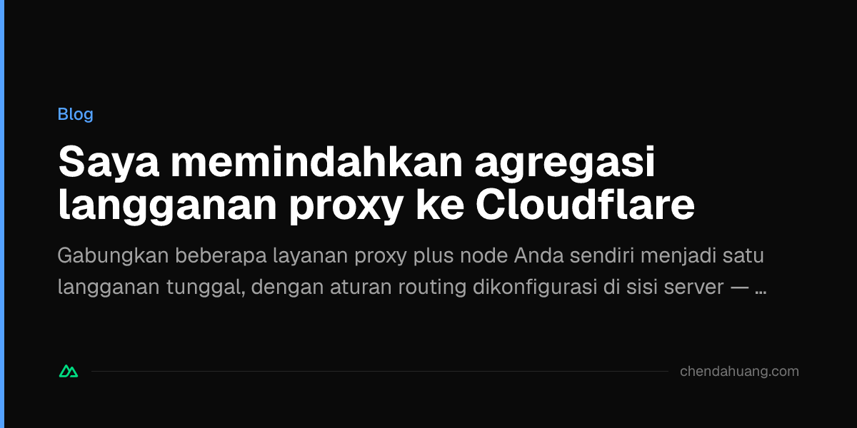 Saya memindahkan agregasi langganan proxy ke Cloudflare