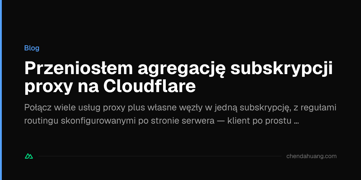 Przeniosłem agregację subskrypcji proxy na Cloudflare