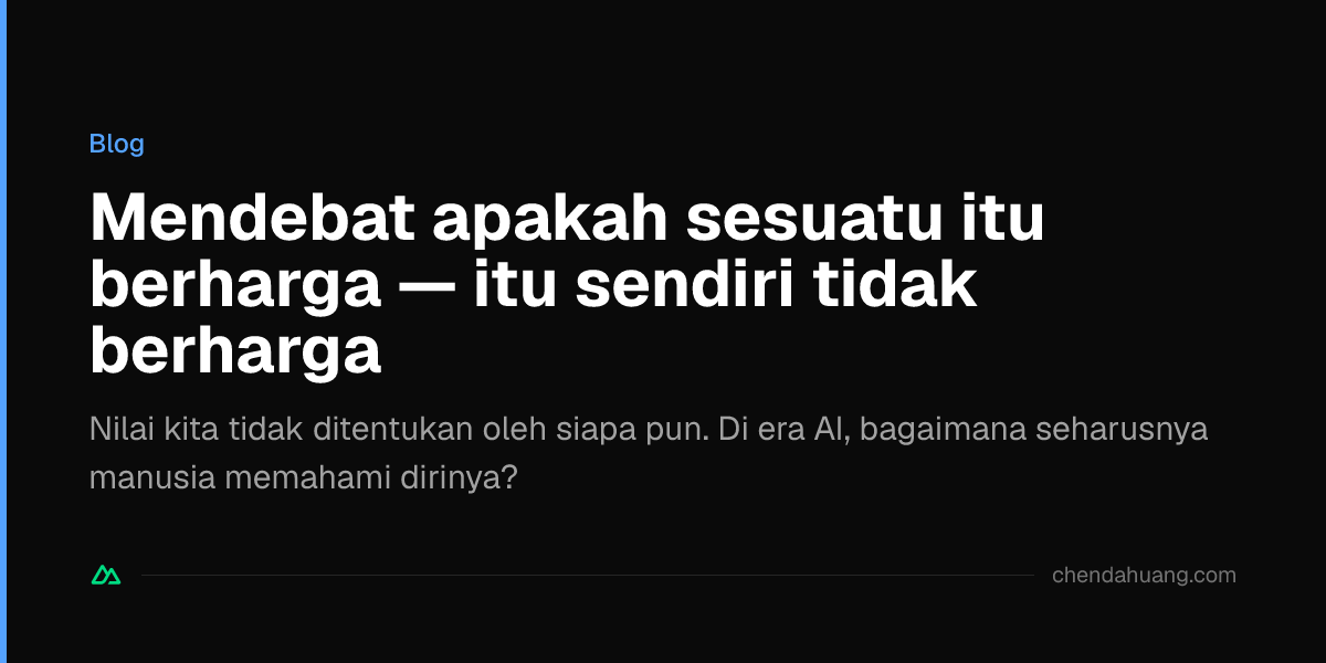 Mendebat apakah sesuatu itu berharga — itu sendiri tidak berharga