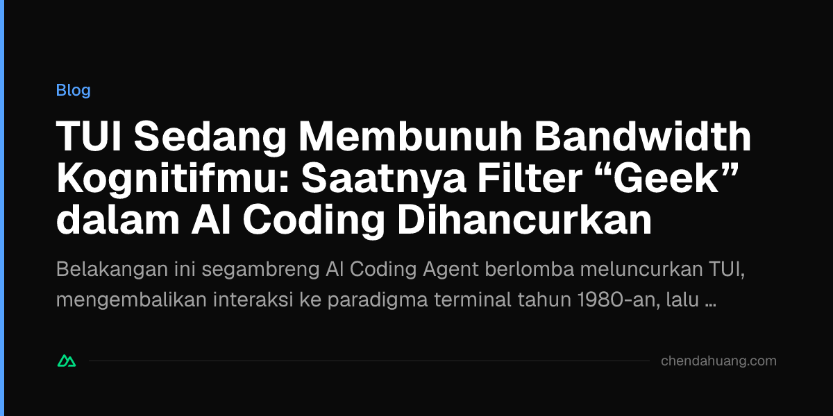 TUI Sedang Membunuh Bandwidth Kognitifmu: Saatnya Filter “Geek” dalam AI Coding Dihancurkan